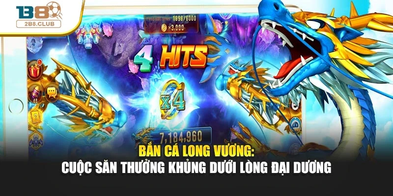 Bắn Cá Long Vương: Cuộc Săn Thưởng Khủng Dưới Lòng Đại Dương 5 Bắn Cá Long Vương: Cuộc Săn Thưởng Khủng Dưới Lòng Đại Dương