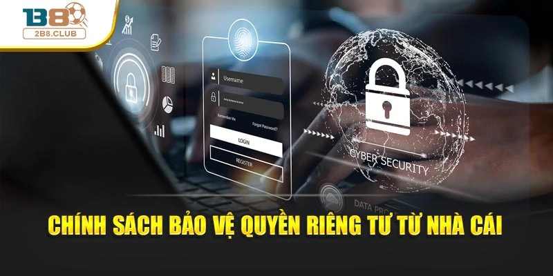Chính sách bảo mật 2 Chính sách bảo vệ quyền riêng tư từ nhà cái
