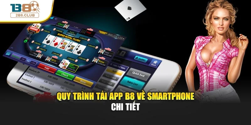 TẢI APP B8 2 Quy trình tải app B8 về smartphone chi tiết