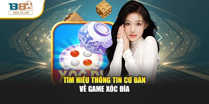 Cách Chơi Xóc Đĩa: Bí Quyết Hiệu Quả, Nhận Thưởng Dễ Dàng 2 Tìm hiểu vài thông tin cơ bản về game xóc đĩa