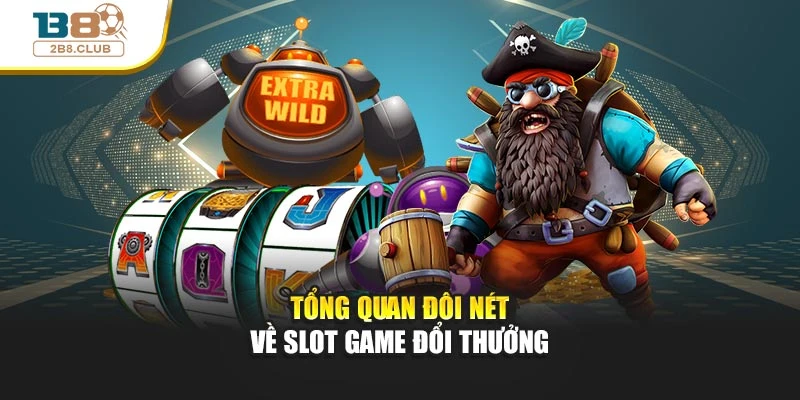 Nổ Hũ Đổi Thưởng: Trải Nghiệm Cuốn Hút Và Cơ Hội Sinh Lời Cao 2 Tổng quan đôi nét về slot game đổi thưởng